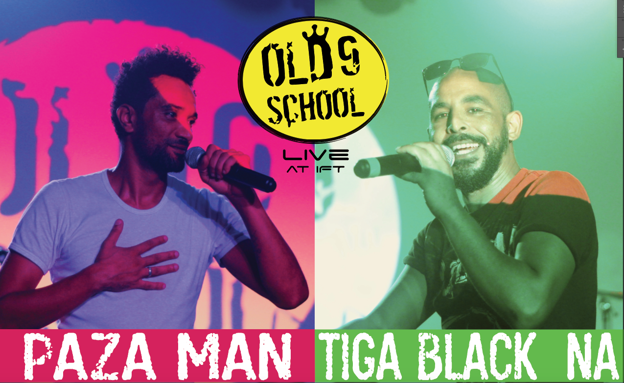 OLD 9 School – TIGA BLACK’NA & PAZA MAN